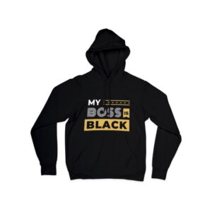 Hooded Sweatshirt: My Boss is Black, White & Gold Print