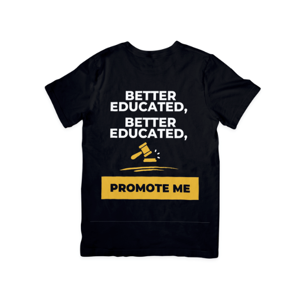 Better Educated, Better Qualified: Promote Me Tee-2