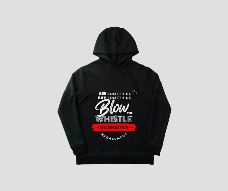 See Something, Say Something; Blow the Whistle on Discrimination Harassment. Black Hooded Sweatshirt w/ Red & Black print 9