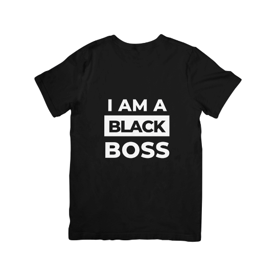 a black shirt with white text on it: I am a Black Boss Tshirt